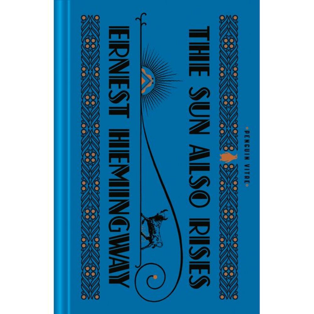 The Sun Also Rises -- Ernest Hemingway